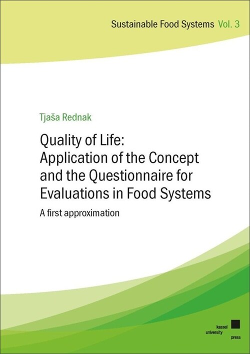 Quality of Life: Application of the Concept and the Questionnaire for Evaluations in Food Systems (Paperback)