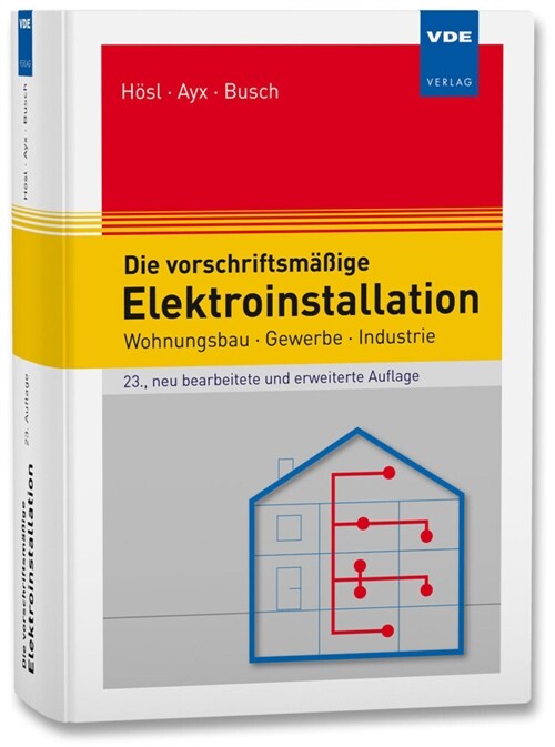 Die vorschriftsmaßige Elektroinstallation (Hardcover)