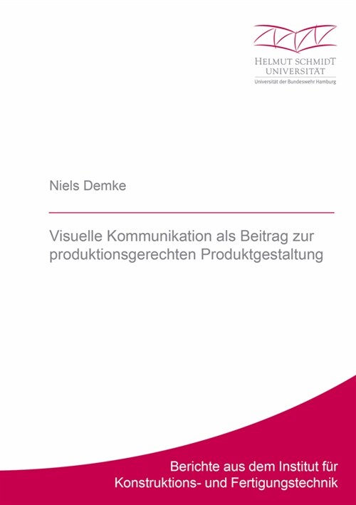 Visuelle Kommunikation als Beitrag zur produktionsgerechten Produktgestaltung (Paperback)
