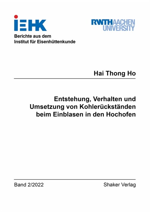 Entstehung, Verhalten und Umsetzung von Kohleruckstanden beim Einblasen in den Hochofen (Paperback)