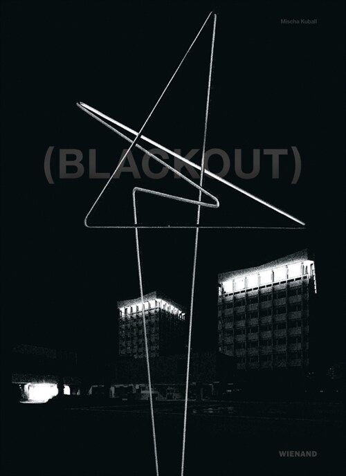 Mischa Kuball: (Blackout) (Hardcover)