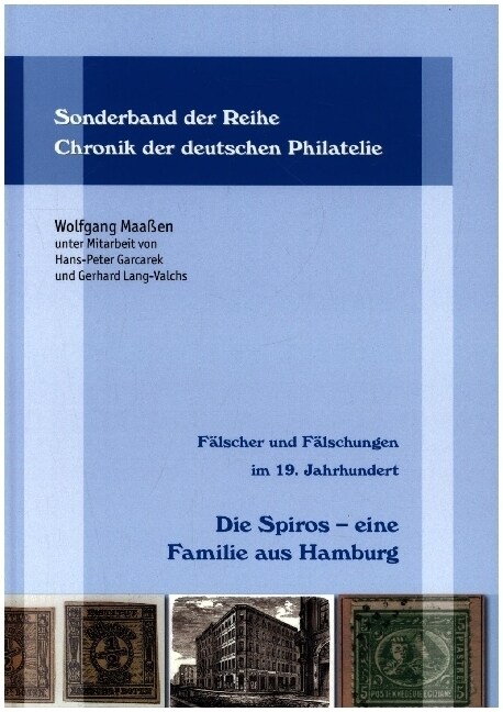 Falscher und Falschungen im 19. Jahrhundert: Die Spiros - eine Familie aus Hamburg (Hardcover)