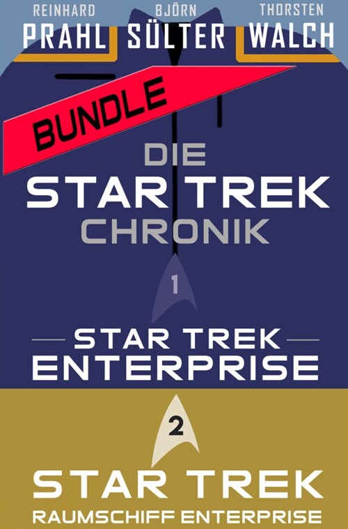 Die Star-Trek-Chronik Bundle - Star Trek: Enterprise (Teil 1) & Raumschiff Enterprise (Teil 2) (Paperback)