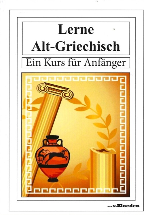 Lerne Alt-Griechisch (Book)