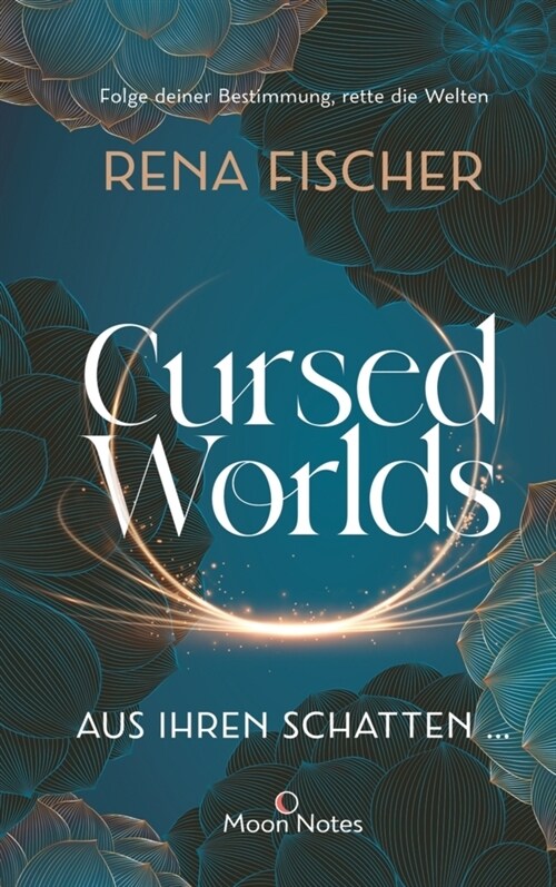 Cursed Worlds 1. Aus ihren Schatten ... (Paperback)