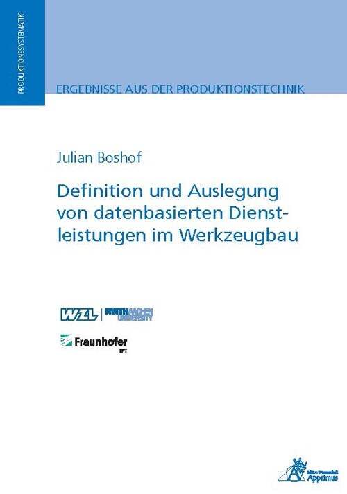 Definition und Auslegung von datenbasierten Dienstleistungen im Werkzeugbau (Paperback)
