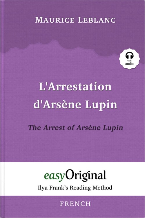 LArrestation dArsene Lupin / The Arrest of Arsene Lupin (Arsene Lupin Collection) (with free audio download link) (Paperback)