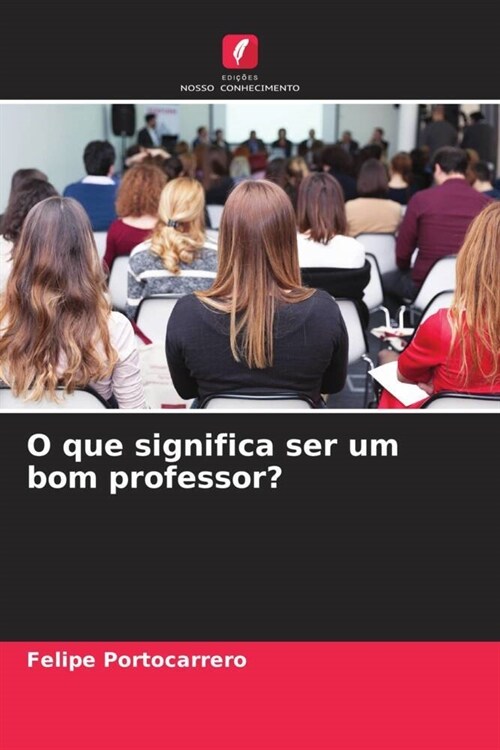 O que significa ser um bom professor (Paperback)