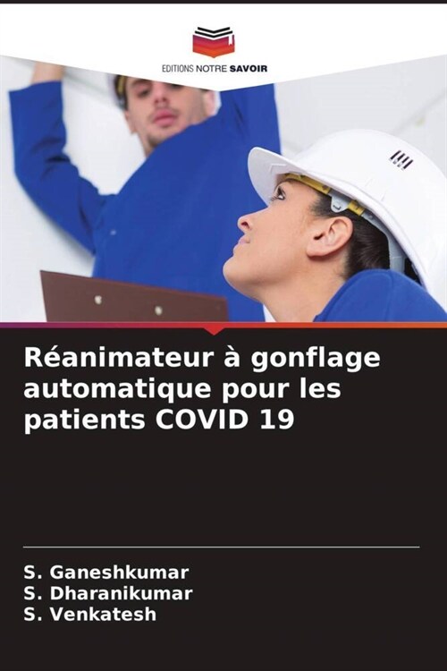 Reanimateur a gonflage automatique pour les patients COVID 19 (Paperback)