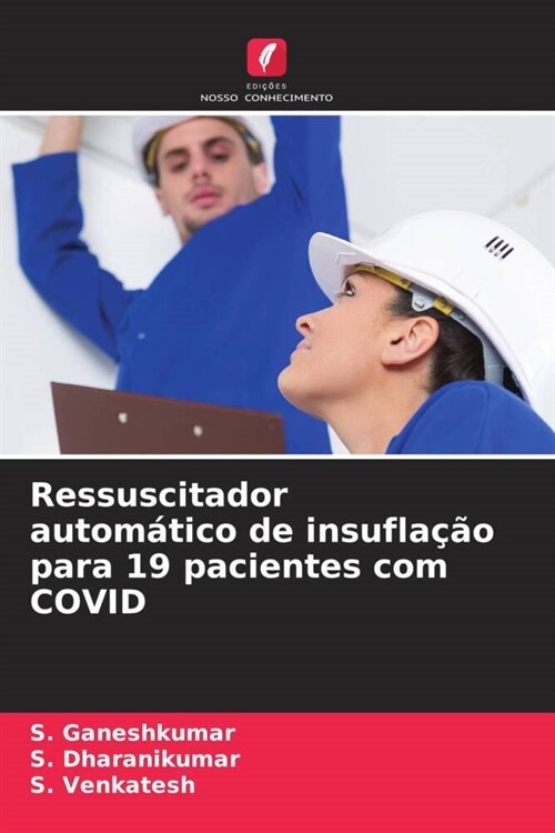 Ressuscitador automatico de insuflacao para 19 pacientes com COVID (Paperback)