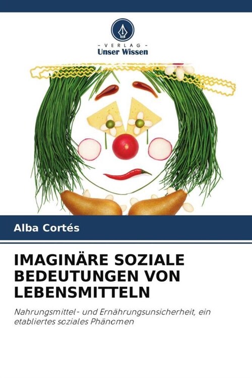 IMAGINARE SOZIALE BEDEUTUNGEN VON LEBENSMITTELN (Paperback)