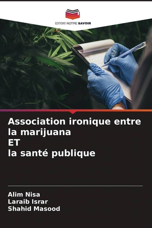 Association ironique entre la marijuana ET la sante publique (Paperback)