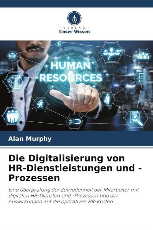 Die Digitalisierung von HR-Dienstleistungen und -Prozessen (Paperback)