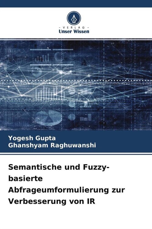 Semantische und Fuzzy-basierte Abfrageumformulierung zur Verbesserung von IR (Paperback)