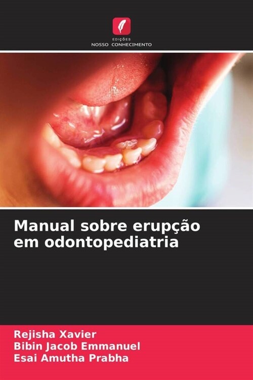 Manual sobre erupcao em odontopediatria (Paperback)