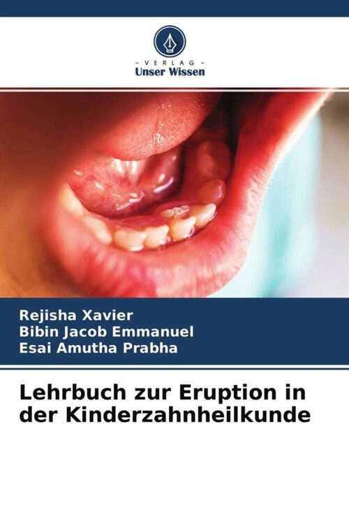 Lehrbuch zur Eruption in der Kinderzahnheilkunde (Paperback)