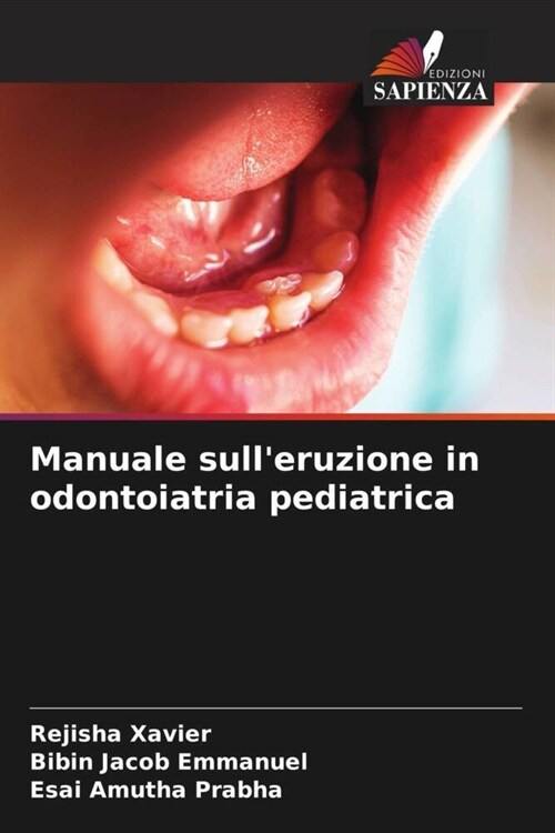 Manuale sulleruzione in odontoiatria pediatrica (Paperback)