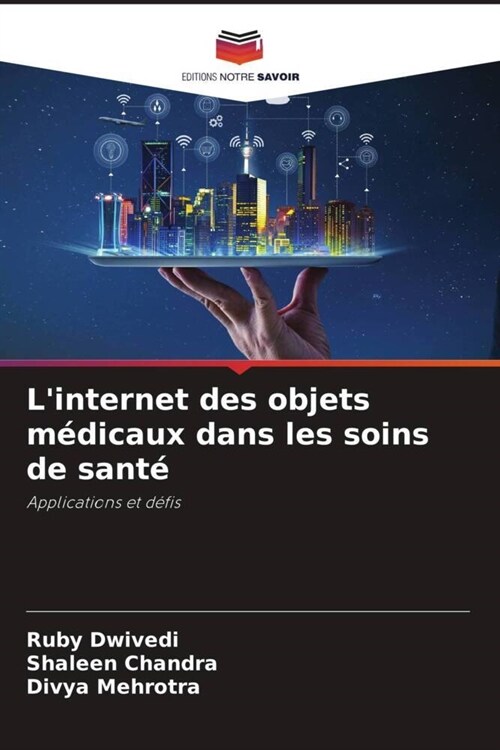 Linternet des objets medicaux dans les soins de sante (Paperback)