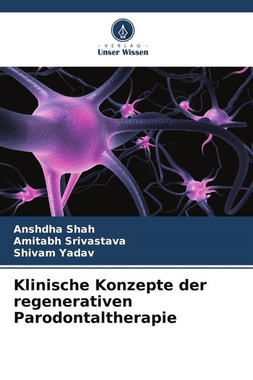 Klinische Konzepte der regenerativen Parodontaltherapie (Paperback)