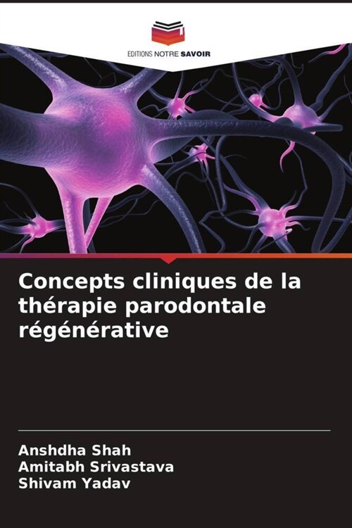 Concepts cliniques de la therapie parodontale regenerative (Paperback)