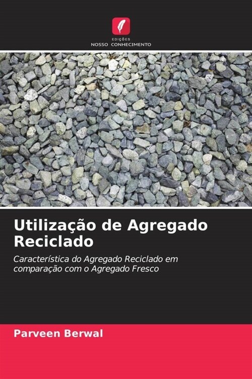 Utilizacao de Agregado Reciclado (Paperback)