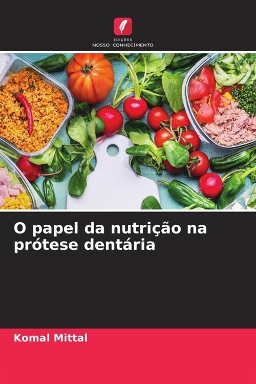 O papel da nutricao na protese dentaria (Paperback)