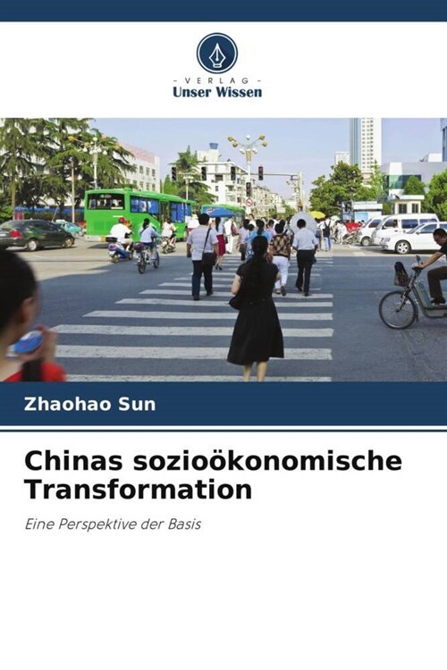 Chinas soziookonomische Transformation (Paperback)