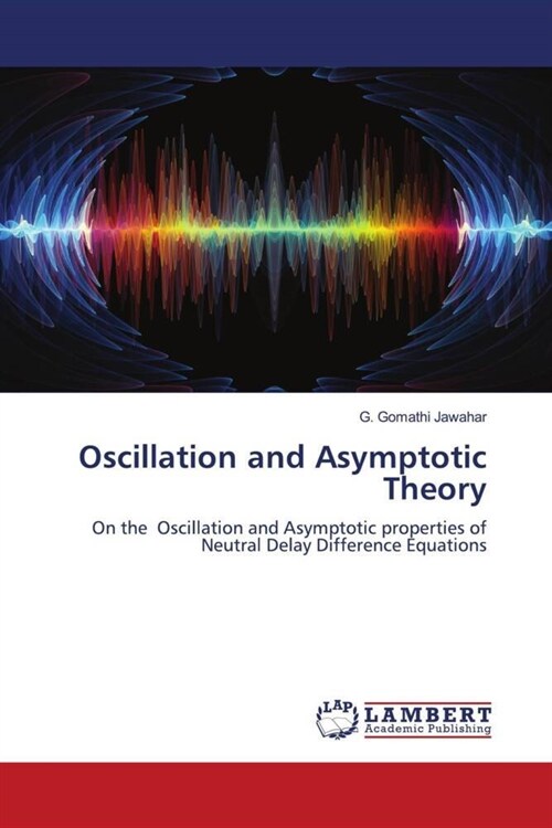 Oscillation and Asymptotic Theory (Paperback)