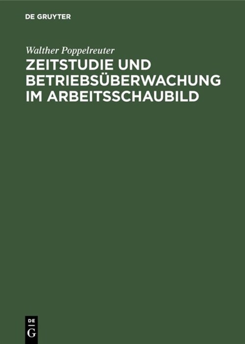 Zeitstudie Und Betriebs?erwachung Im Arbeitsschaubild (Hardcover, Reprint 2019)