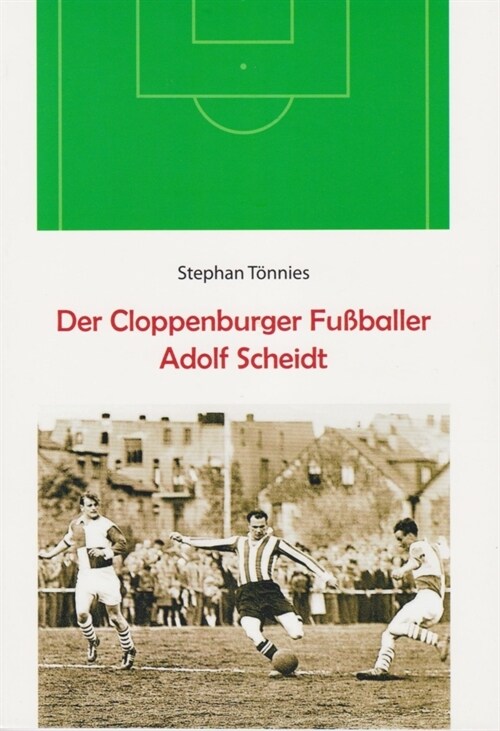 Der Cloppenburger Fußballer Adolf Scheidt (Paperback)