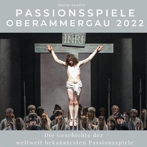 Passionsspiele Oberammergau 2022 (Paperback)