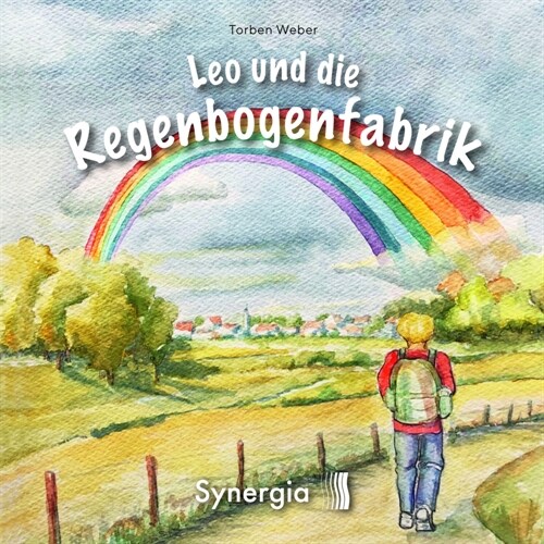 Leo & die Regenbogenfabrik (Hardcover)