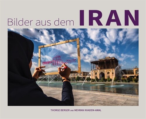 Bilder aus dem Iran (Hardcover)