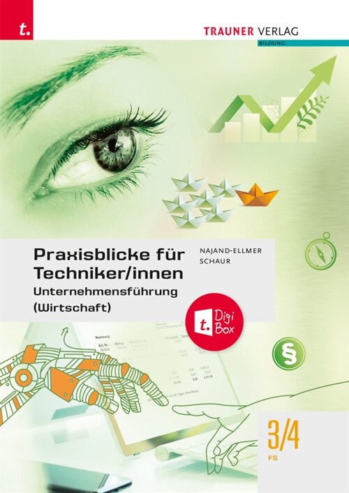 Praxisblicke fur Techniker/innen - Unternehmensfuhrung (Wirtschaft) FS 3/4 (Book)