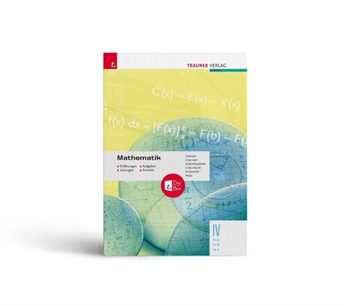 Mathematik IV HLW/HLM/HLK + TRAUNER-DigiBox - Erklarungen, Aufgaben, Losungen, Formeln (Book)