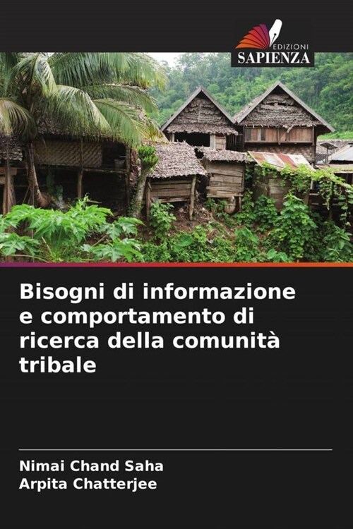 Bisogni di informazione e comportamento di ricerca della comunita tribale (Paperback)