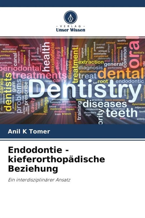 Endodontie - kieferorthopadische Beziehung (Paperback)