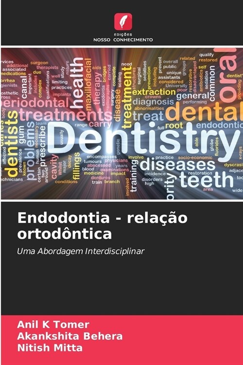 Endodontia - rela豫o ortod?tica (Paperback)