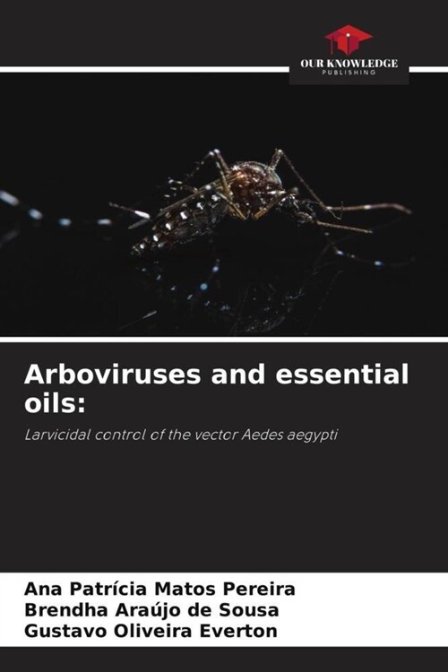 Arboviruses and essential oils: (Paperback)