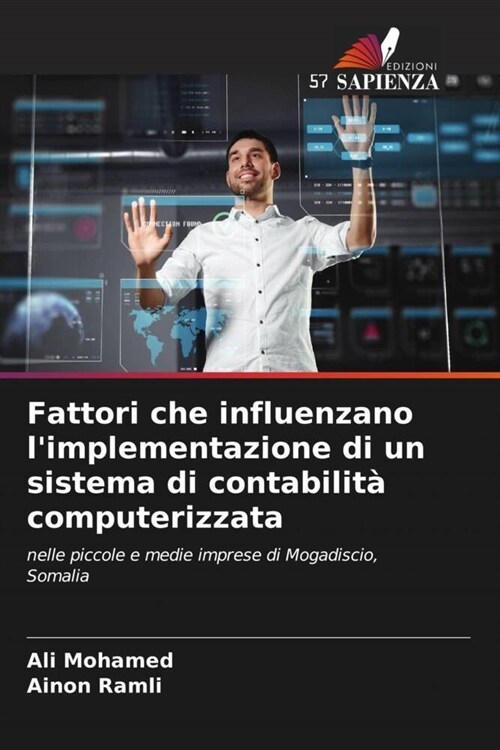 Fattori che influenzano limplementazione di un sistema di contabilita computerizzata (Paperback)