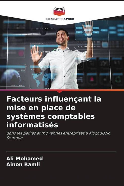 Facteurs influencant la mise en place de systemes comptables informatises (Paperback)