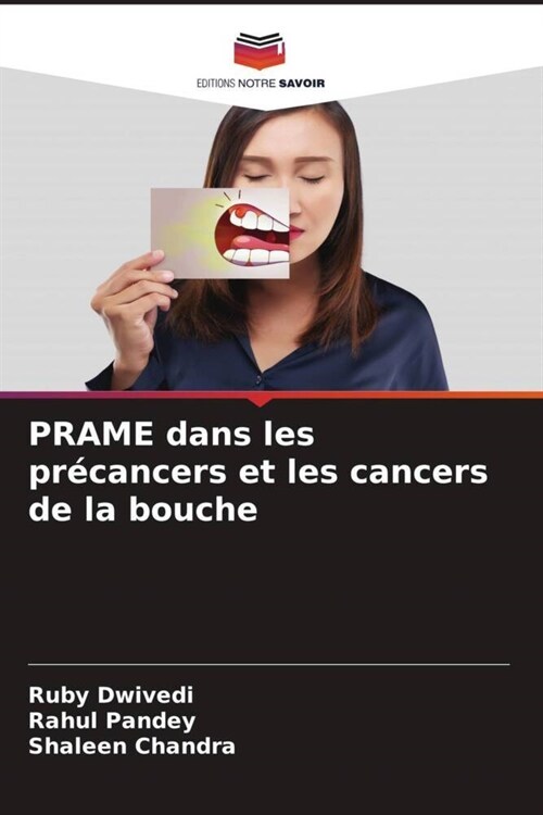 PRAME dans les precancers et les cancers de la bouche (Paperback)