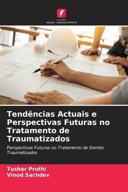 Tendencias Actuais e Perspectivas Futuras no Tratamento de Traumatizados (Paperback)