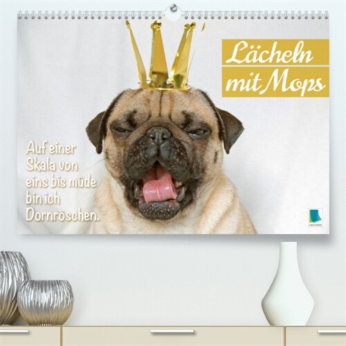 Lacheln mit Mops (Premium, hochwertiger DIN A2 Wandkalender 2023, Kunstdruck in Hochglanz) (Calendar)