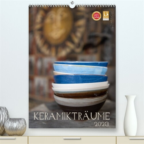 Keramiktraume (Premium, hochwertiger DIN A2 Wandkalender 2023, Kunstdruck in Hochglanz) (Calendar)