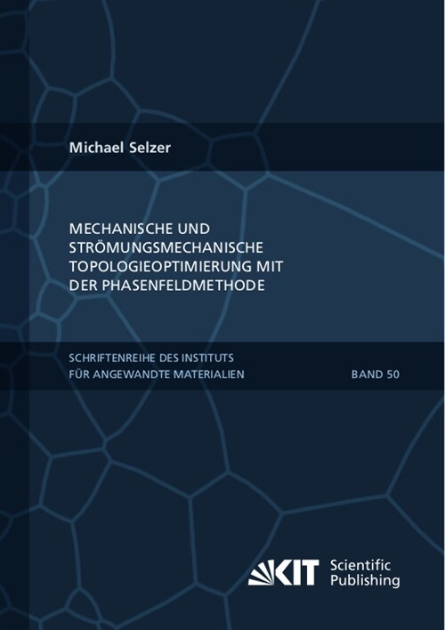 Mechanische und Stromungsmechanische Topologieoptimierung mit der Phasenfeldmethode (Paperback)