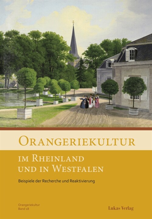 Orangeriekultur im Rheinland und in Westfalen (Paperback)