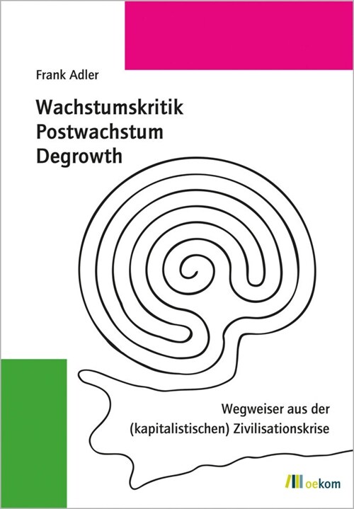 Wachstumskritik, Postwachstum, Degrowth (Paperback)