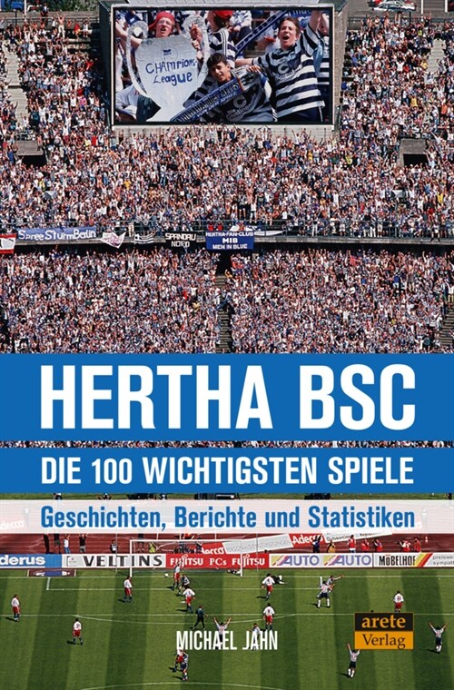 Hertha BSC - die 100 wichtigsten Spiele (Book)