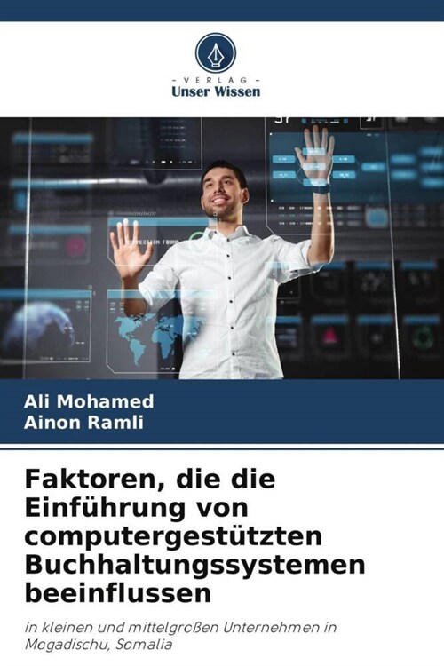 Faktoren, die die Einfuhrung von computergestutzten Buchhaltungssystemen beeinflussen (Paperback)